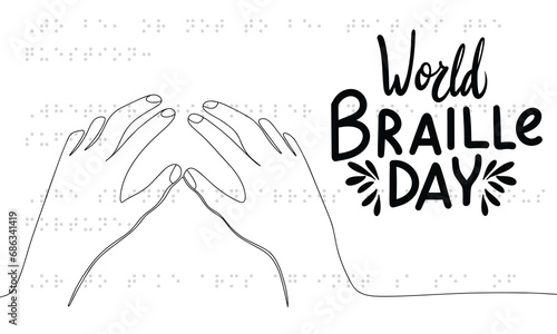World Braille Day banner. Handwriting lettering World Braille Day text and line art hands with Braille dots. Hand drawn vector art.