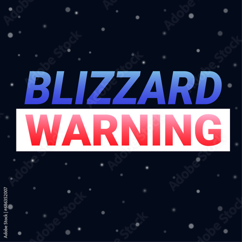 Blizzard warning and alert. Weather graphic and forecast. News weather banner and background with snowflakes. Vector illustration.