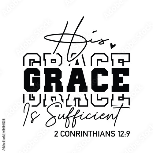 His Grace Is Sufficient 2 Corinthians 12:9