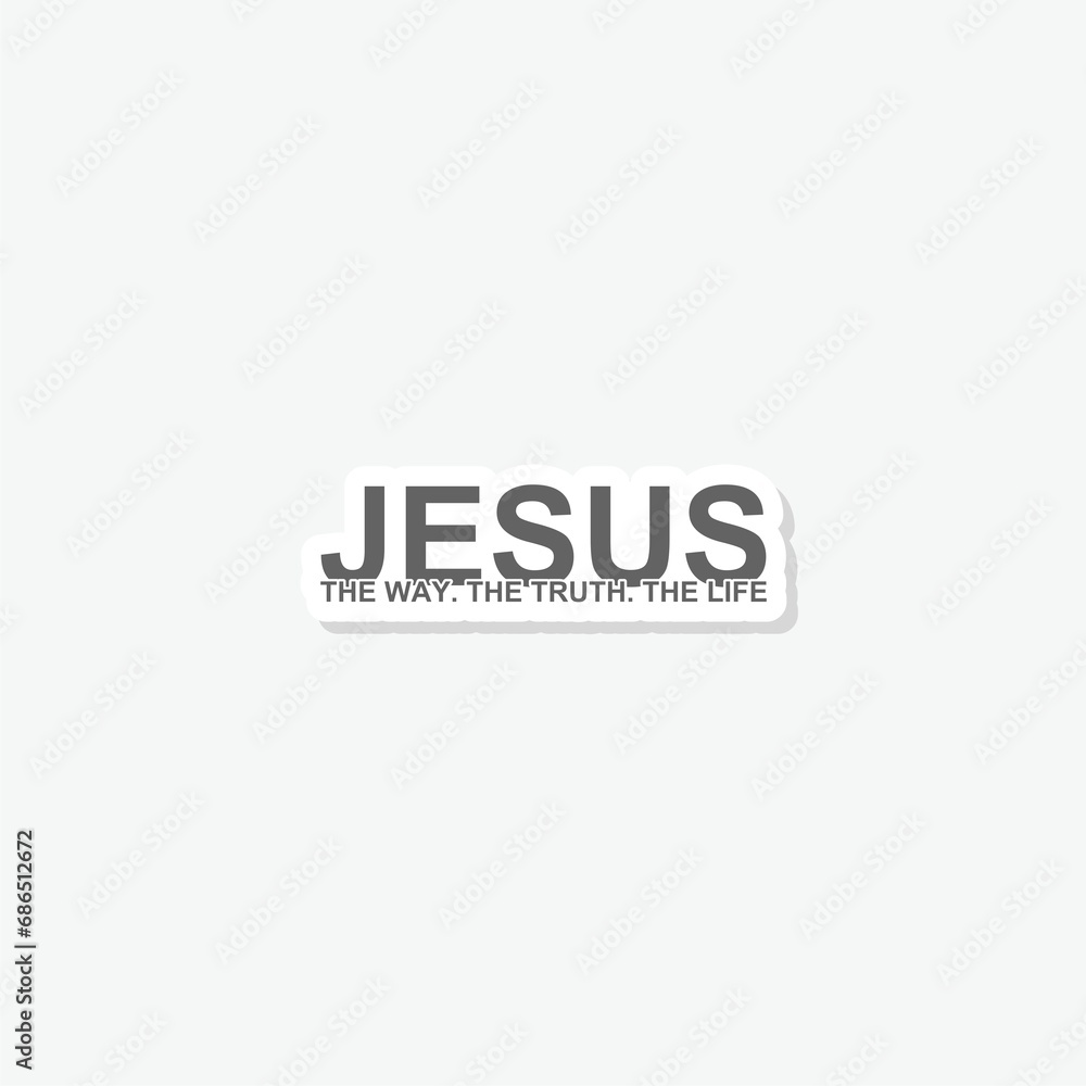 Jesus, the way, the truth, the life sticker isolated on gray background Jesus, the way, the truth, the life sticker isolated on gray background