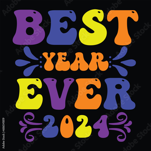 Print best year ever 2024 illustration.