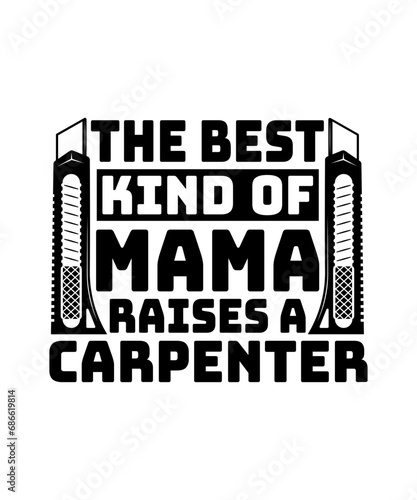 the best kind of mama raises a Carpenter svg design