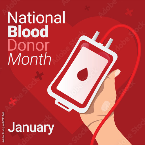 National blood donor month poster. Hand holding a blood pouch with a heart in the background.