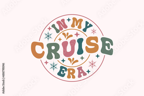 In My Cruise Era EPS  T-shirt Design