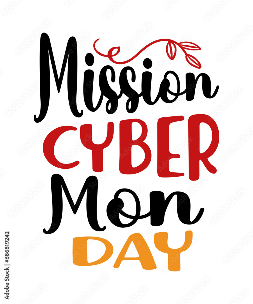 Fototapeta premium Cyber Monday Svg, Black Friday Svg, Cyber Monday Layered Svg, Shopping Svg Files, Shopping Quotes, Cut File, Transparante, Printable, Png, Black Friday SVG Bundle, Black Friday Squad, Black friday shi