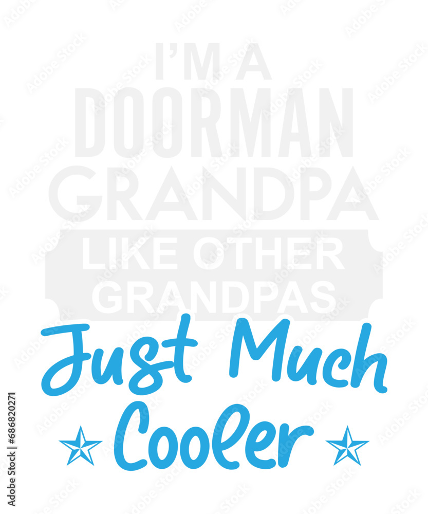 I’m A Doorman Grandpa Like Other Grandpas Just Much Cooler Svg Design
These file sets can be used for a wide variety of items: t-shirt design, coffee mug design, stickers,
custom tumblers, custom hats