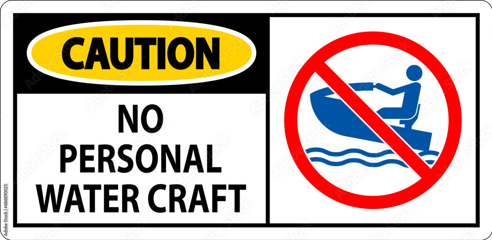 Water Safety Sign Attention, No Personal Water Craft Water Safety Sign Attention, No Personal Water Craft