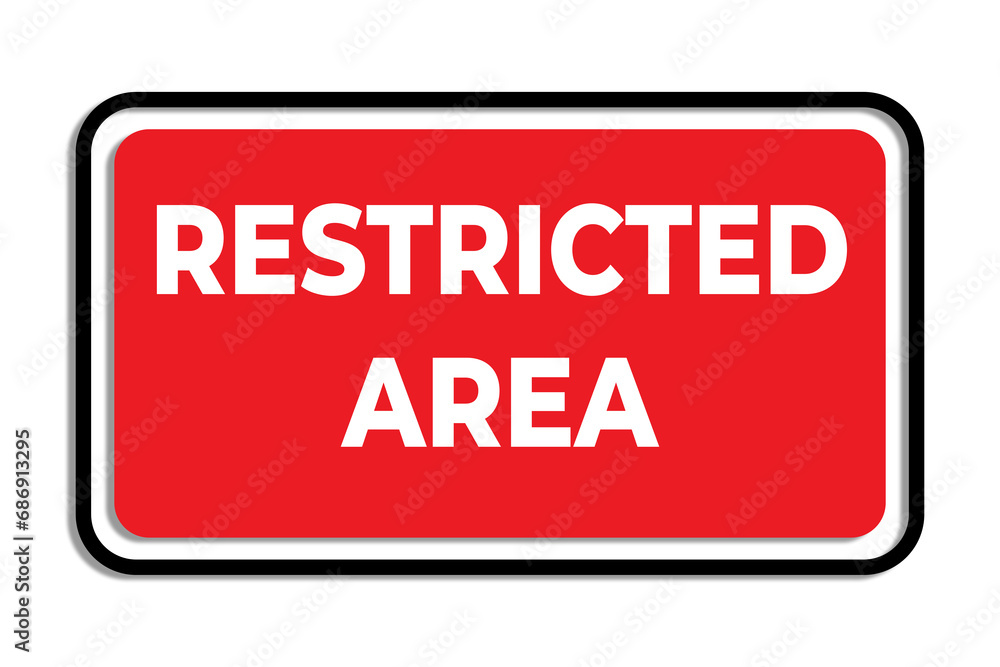 Sign with text Restricted Area on white background Sign with text Restricted Area on white background