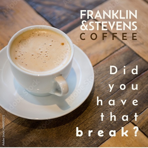 Composition of franklin and stevens coffee text over cup of coffee on wooden table photo