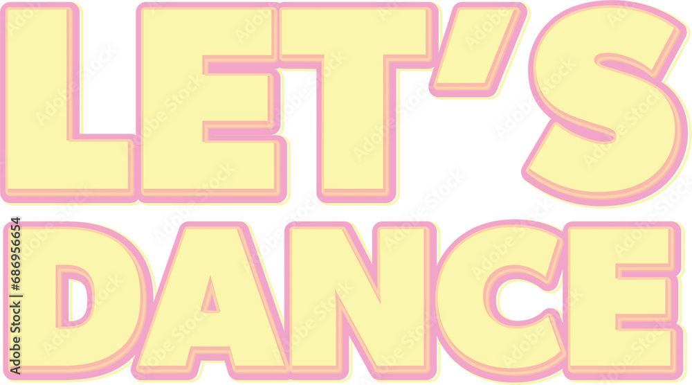 Digital png illustration of let's dance text on transparent background Digital png illustration of let's dance text on transparent background