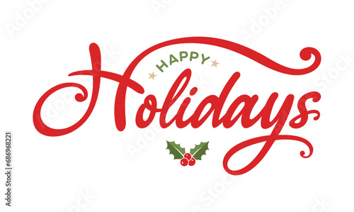 Happy Holidays printable banner, card with 
Happy Holidays in cursive, font, text, phrase, 
message, vector, holly berry clipart for Merry Christmas, email signature, business, social media post