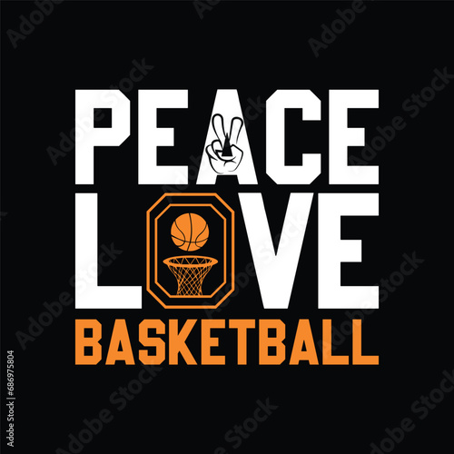 Peace love basketball. Basketball t shirt design. Sports vector quote. Design for t shirt, print, poster, banner, gift card, label sticker, mug design etc. 