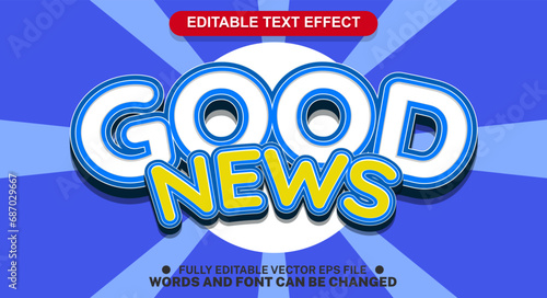 Editable text effect good news 3d cartoon template style vector