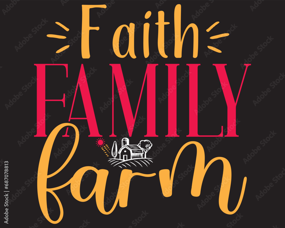 Faith Family Farm Family Funny T Shirt Gift