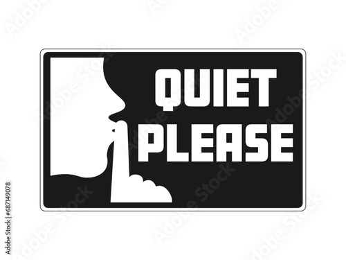 Quiet please, notice with gesture of finger on lips and text on side. Black background. 