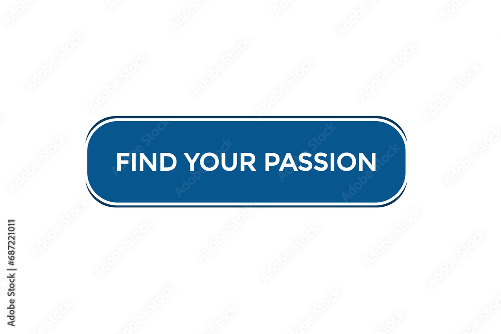 new find your passion website, click button, level, sign, speech, bubble banner,
new find your passion website, click button, level, sign, speech, bubble banner,
