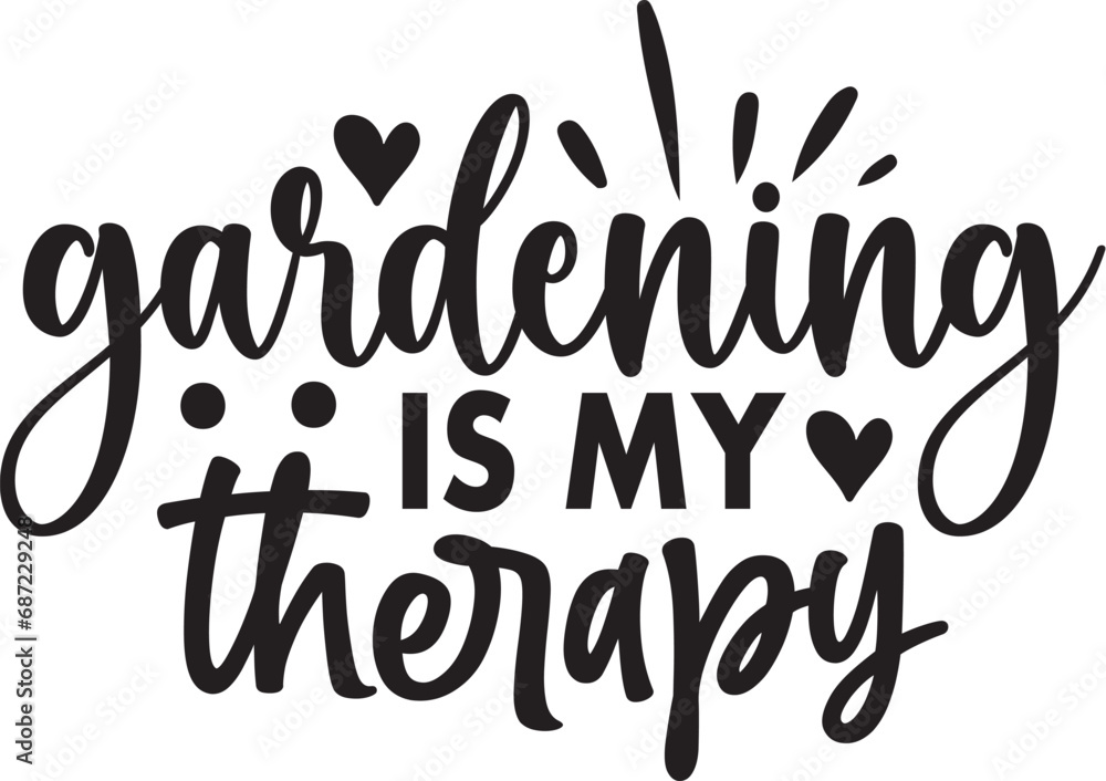Gardening is My Therapy