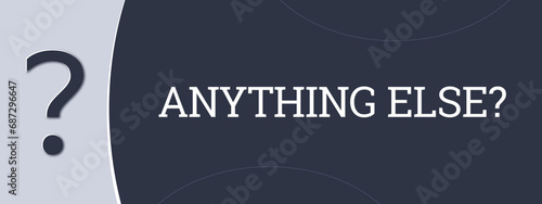 Obraz na plátně anything else? A blue banner illustration with white text.