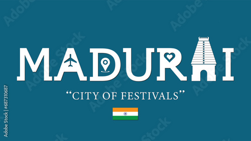 Madurai , City of Festivals typography vector illustration