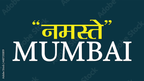 Namaste Mumbai means Hello Mumbai typography vector illustration
