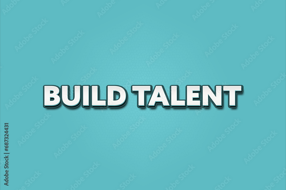 build talent. A Illustration with white text isolated on light green background. build talent. A Illustration with white text isolated on light green background.