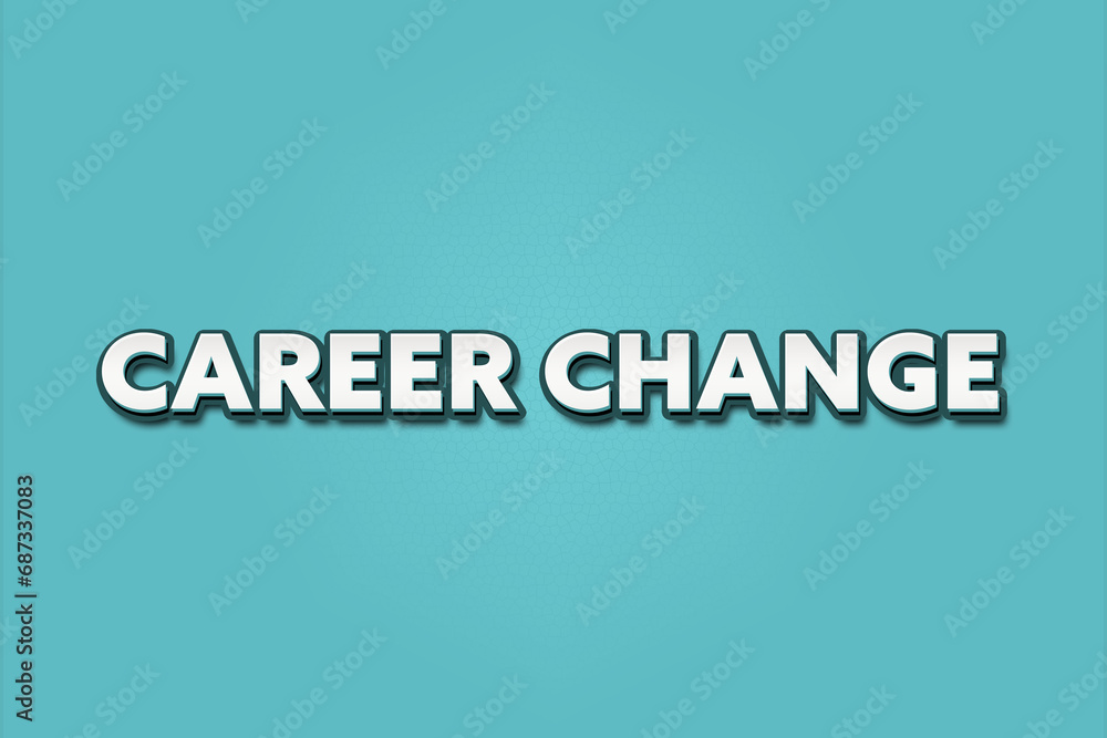 career change. A Illustration with white text isolated on light green background. career change. A Illustration with white text isolated on light green background.