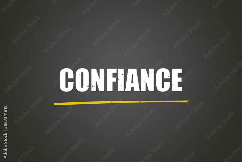 Obraz premium Confiance. A blackboard with white text. Illustration with grunge text style.