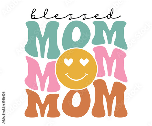 Blessed Mom Retro T-shirt, Funny Mom Shirt, Mama Wavy Text, Mothers Day T-shirt, Mom Quotes, Retro Mom Shirt, New Mom Gift, Mom Birthday Gift, Cut File For Cricut And Silhouette