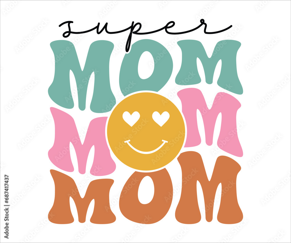 Fototapeta premium Super Mom Retro T-shirt, Funny Mom Shirt, Mama Wavy Text, Mothers Day T-shirt, Mom Quotes, Retro Mom Shirt, New Mom Gift, Mom Birthday Gift, Cut File For Cricut And Silhouette