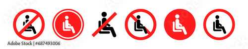 Set of no sit vector icons. Red prohibition signs of not seating. Ban sit on surface. Vector 10 Eps.