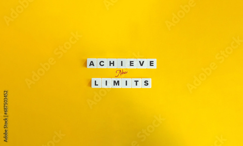 Achieve New Limits Banner and Concept. Text on Block Letter Tiles on Yellow Background. Minimalist Aesthetics.