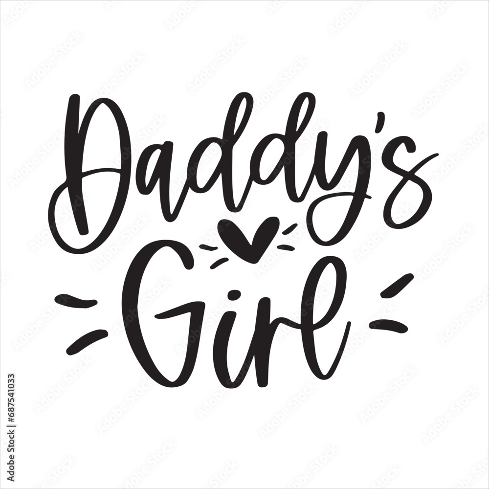 daddy's girl background inspirational positive quotes, motivational, typography, lettering design daddy's girl background inspirational positive quotes, motivational, typography, lettering design