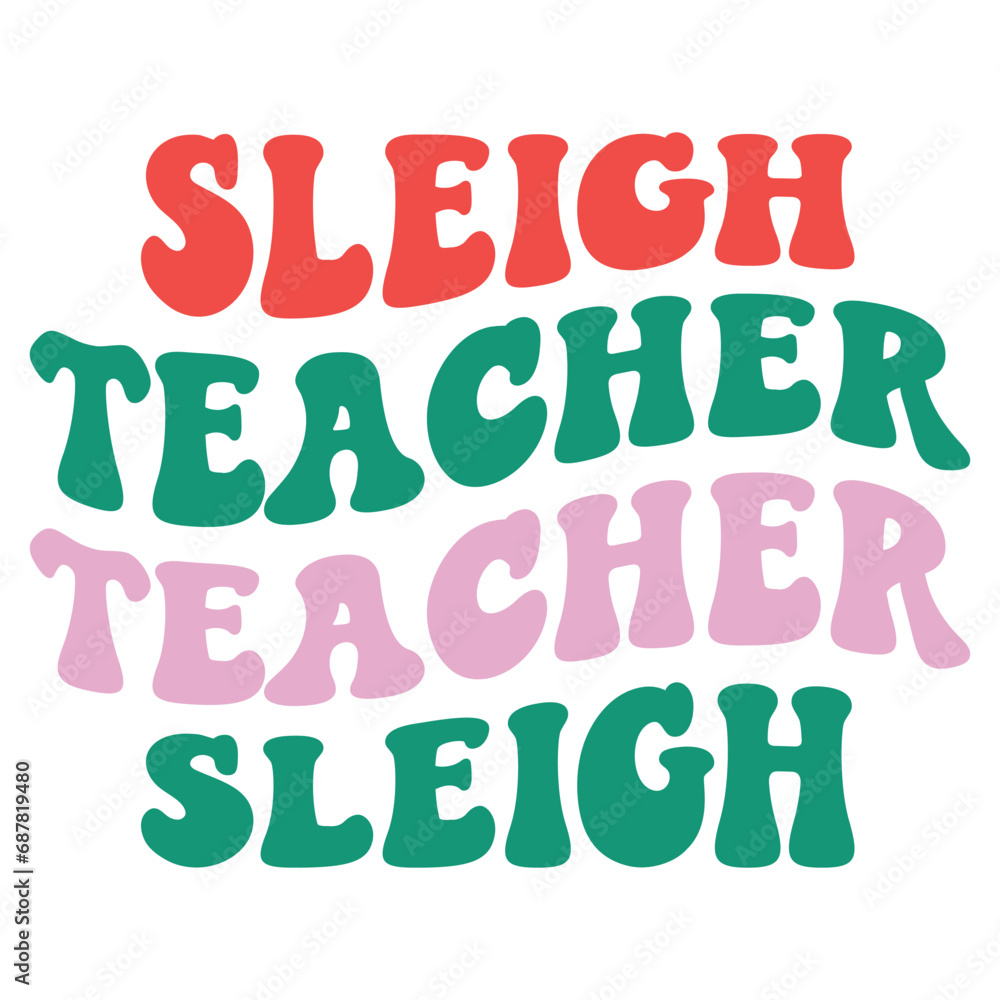 Sleigh Teacher Sleigh Retro SVG Sleigh Teacher Sleigh Retro SVG