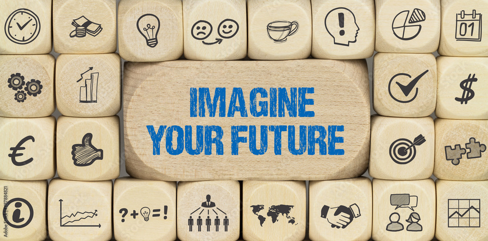 imagine your future	 - obrazy, fototapety, plakaty 