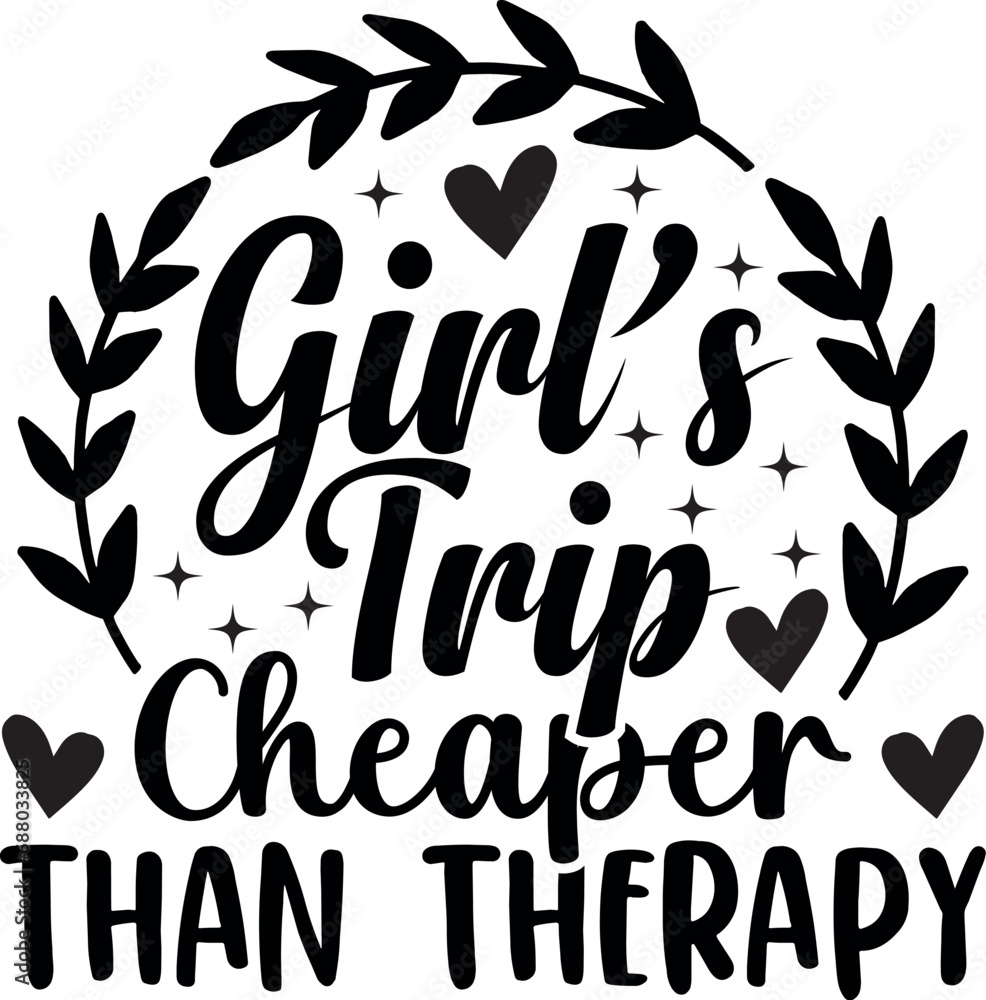 Obraz premium Girls Trip Cheaper Than Therapy eps