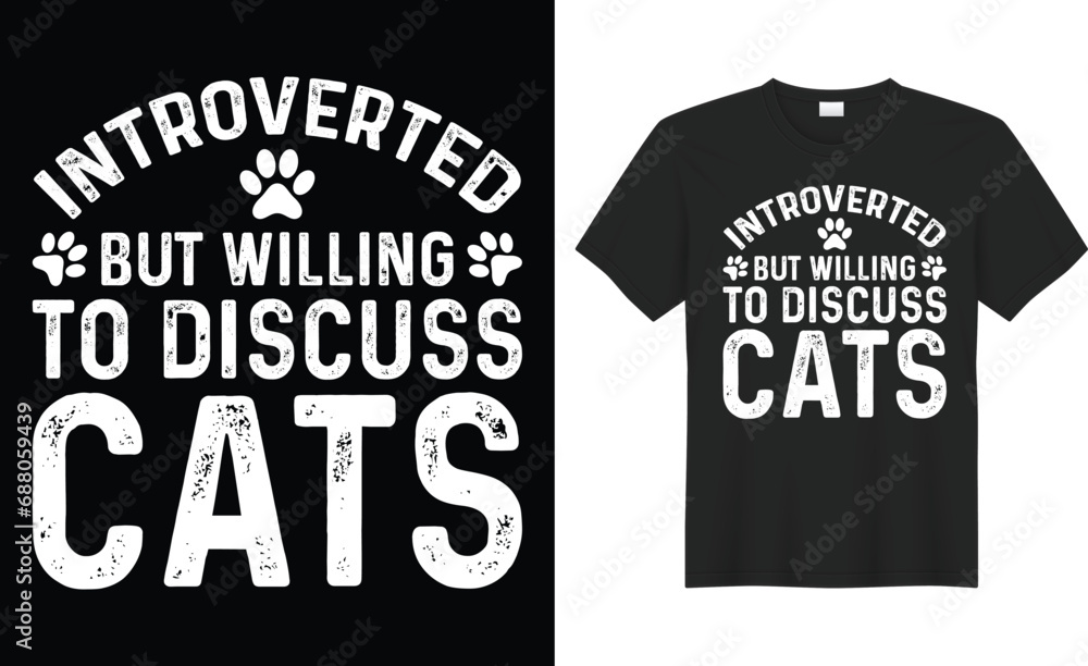 Introverted but willing to discuss cats typography vector t-shirt design. Perfect for all print items and bag, sticker, banner, template. Handwritten vector illustration. Isolated on black background. Introverted but willing to discuss cats typography vector t-shirt design. Perfect for all print items and bag, sticker, banner, template. Handwritten vector illustration. Isolated on black background.