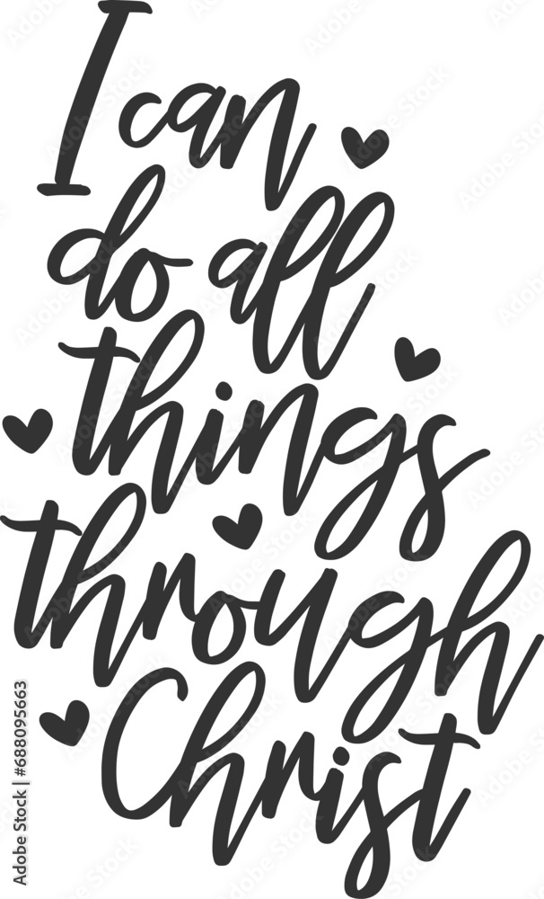I Can Do All Things Through Christ - Christian Illustration I Can Do All Things Through Christ - Christian Illustration