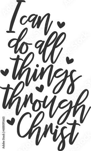I Can Do All Things Through Christ - Christian Illustration