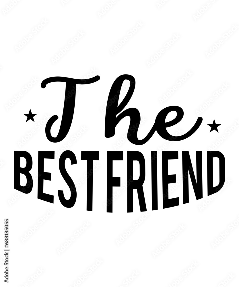 The Best Friend SVG Cut File The Best Friend SVG Cut File