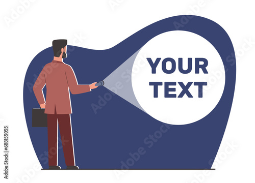 Businessman holding flashlight and writing your text here. Lamp rays on wall. Copy space for information. Important message illumination. Man with lamp in night. Cartoon flat vector concept