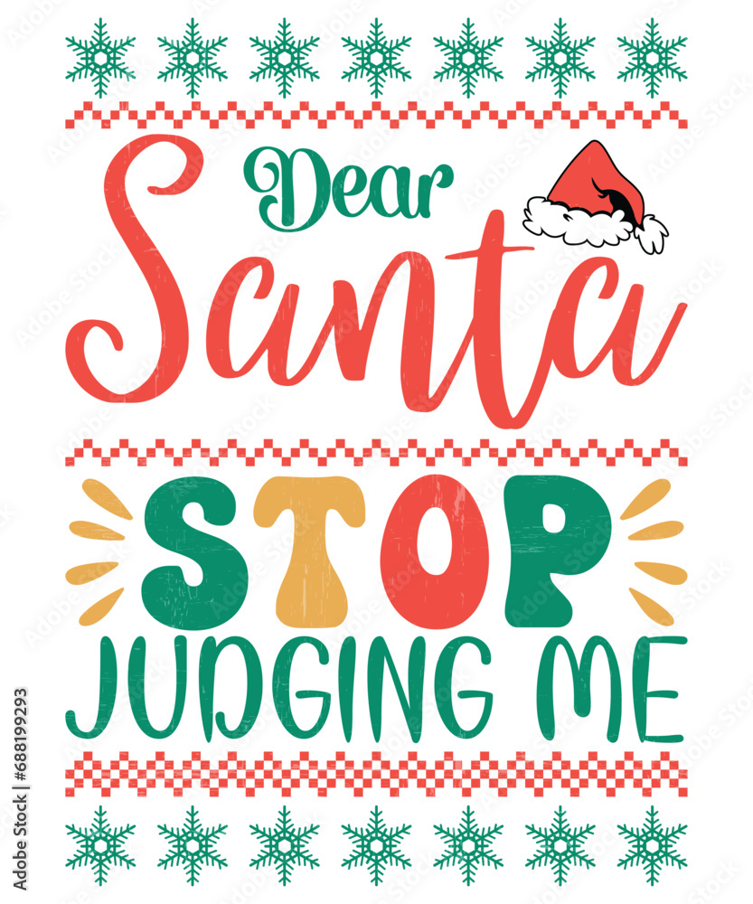 Dear Santa Stop Judging Me, Merry Christmas