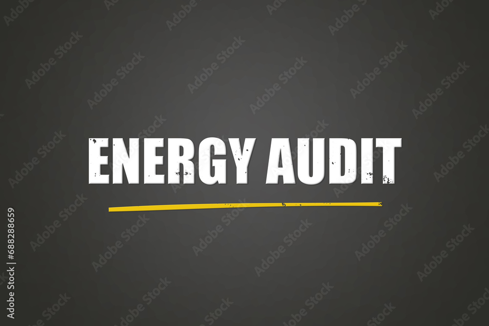 Obraz premium Energy Audit. A blackboard with white text. Illustration with grunge text style.