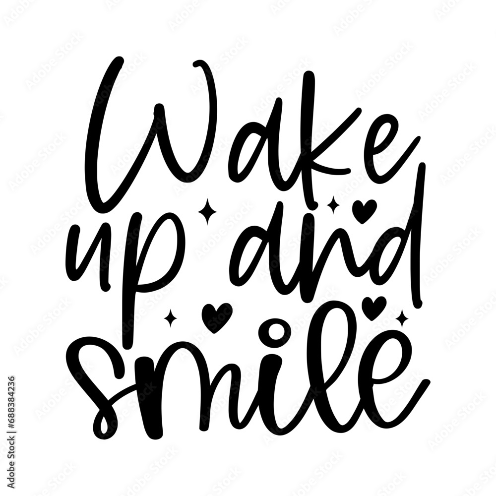 Wake Up and Smile Wake Up and Smile