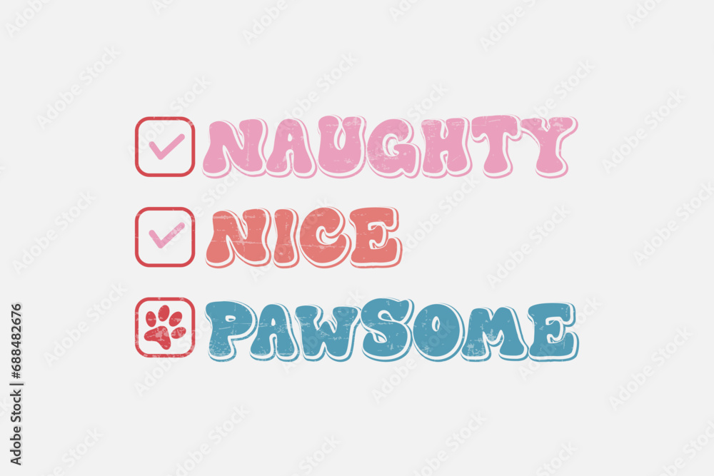 Naughty nice pawsome Funny Dog Saying Design 