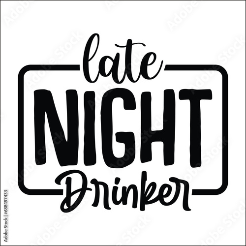 Late Night Drinker