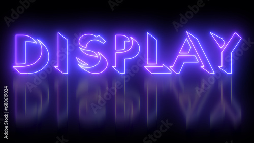 Neon-colored Display word text illustration with a glowing neon-colored moving outline on a dark background in high resolution. Technology video material illustration. Easy to use.