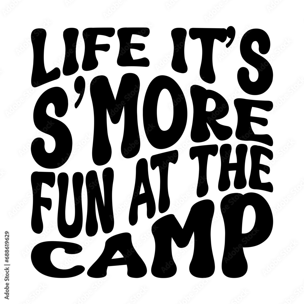 Life Its SMore Fun At The Camp