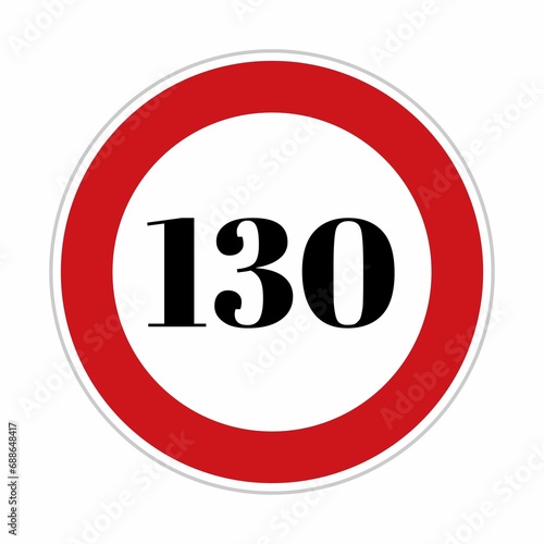 130 speed limit sign board, road side sign board for control speed. Road safety element, One hundred and thirty speed, Danger Zone, high speed