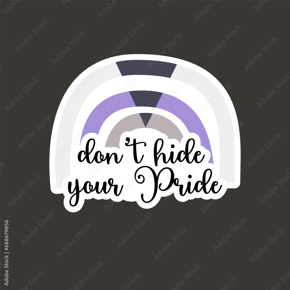 Obraz premium LGBTQ Pride Rainbow Flag Sticker with quote Dont hide your pride. LGBTQ Community Design. Stock Vector sexual identity pride flag