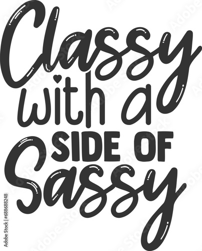 Classy With A Side Of Sassy - Sassy Illustration